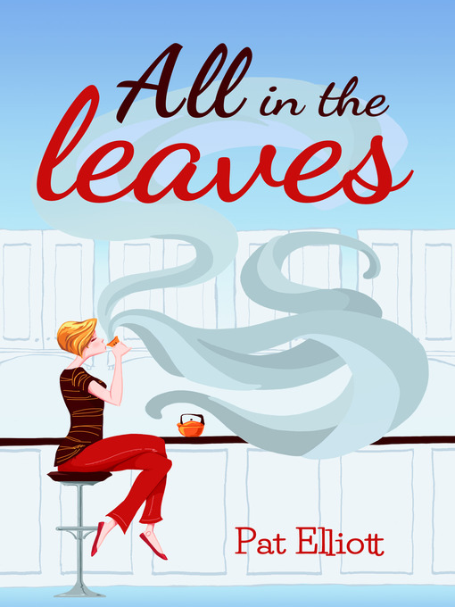 Title details for All in the Leaves by Pat Elliott - Available